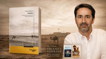 Descubre la novela que desentierra los secretos del Sáhara Español: No podrás dejar de leer 'Aaiún'